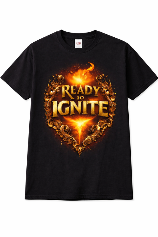 Ready To Ignite T-Shirt