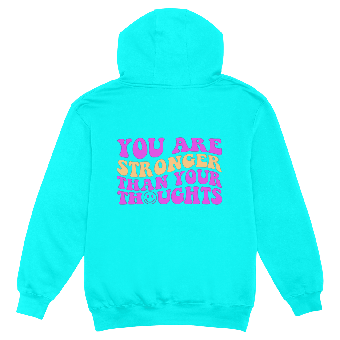 Stronger Than Your Thoughts Hoodie
