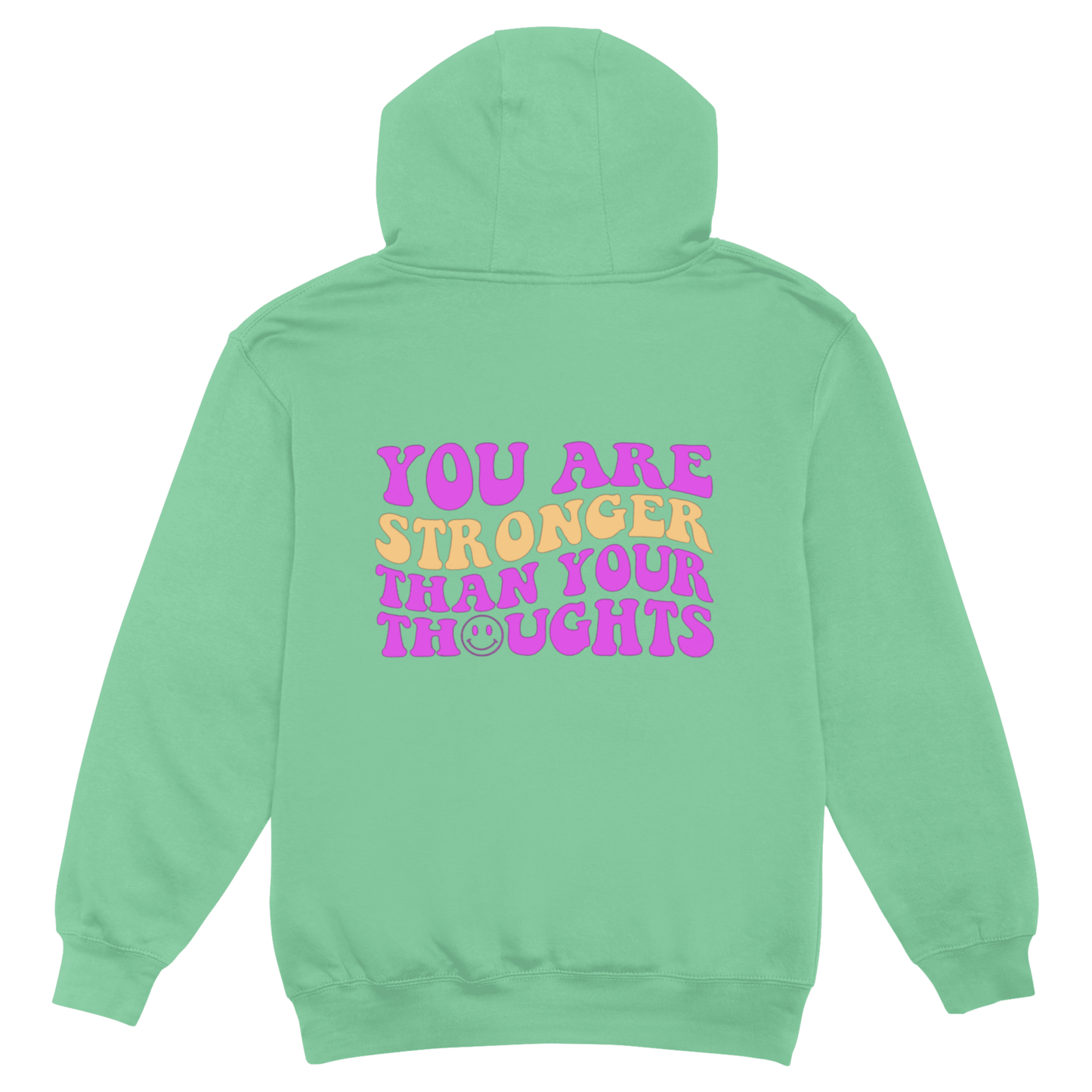 Stronger Than Your Thoughts Hoodie