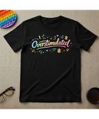 Overstimulated T-Shirt
